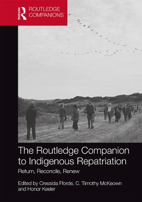 Routledge Companion to Indigenous Repatriation: Return, Reconcile, Renew