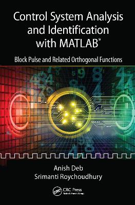 Control System Analysis and Identification with MATLAB(R): Block Pulse and Related Orthogonal Functions