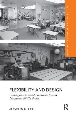 Flexibility and Design: Learning from the School Construction Systems Development (SCSD) Project