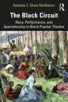 Black Circuit: Race, Performance, and Spectatorship in Black Popular Theatre