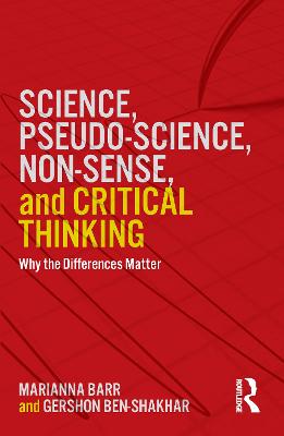 Science, Pseudo-science, Non-sense, and Critical Thinking: Why the Differences Matter