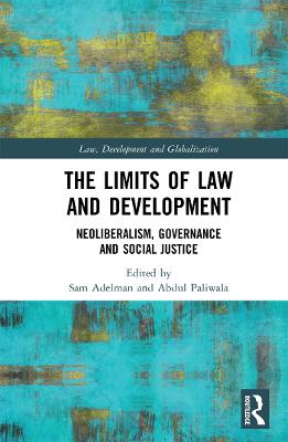 Limits of Law and Development: Neoliberalism, Governance and Social Justice