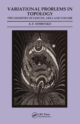 Variational Problems in Topology: The Geometry of Length, Area and Volume