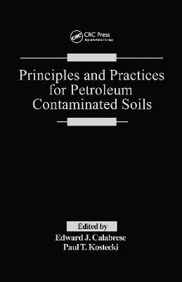 Principles and Practices for Petroleum Contaminated Soils