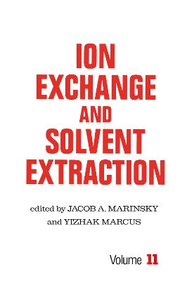 Ion Exchange and Solvent Extraction: A Series of Advances, Volume 11