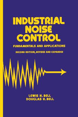 Industrial Noise Control: Fundamentals and Applications, Second Edition