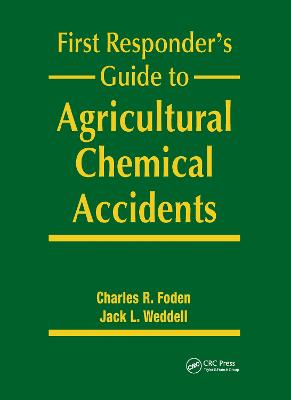 First Responder''s Guide to Agricultural Chemical Accidents