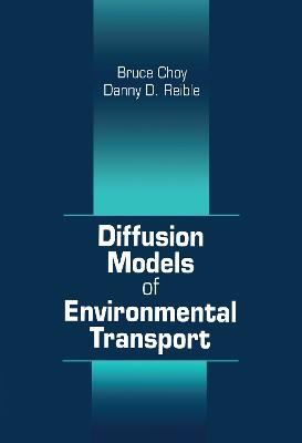 Diffusion Models of Environmental Transport