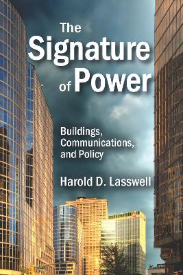 The Signature of Power: Buildings, Communications, and Policy
