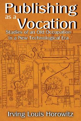Publishing as a Vocation: Studies of an Old Occupation in a New Technological Era
