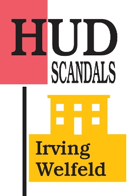 HUD Scandals: Howling Headlines and Silent Fiascoes