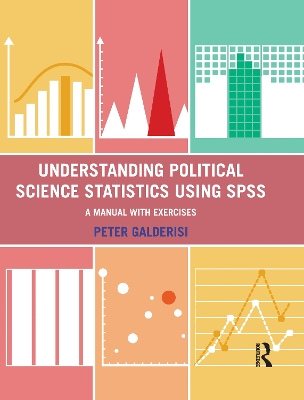 Understanding Political Science Statistics using SPSS: A Manual with Exercises