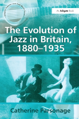 Evolution of Jazz in Britain, 1880-1935