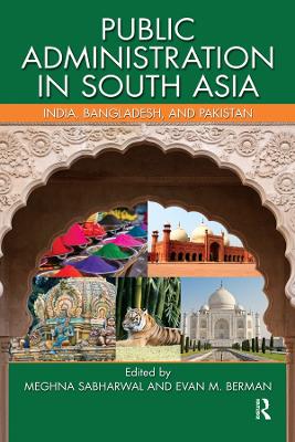 Public Administration in South Asia: India, Bangladesh, and Pakistan