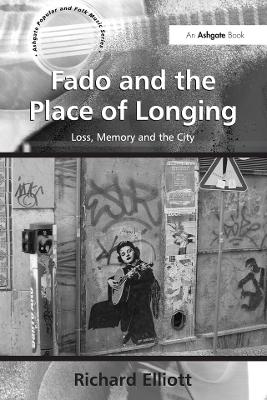 Fado and the Place of Longing: Loss, Memory and the City