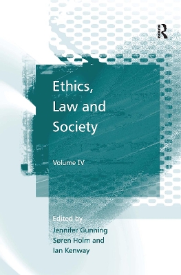 Ethics, Law and Society: Volume IV