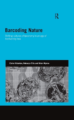 Barcoding Nature: Shifting Cultures of Taxonomy in an Age of Biodiversity Loss