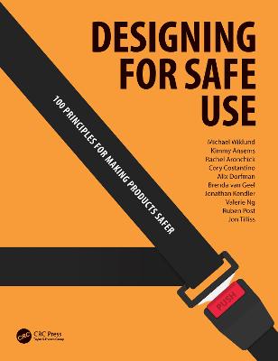 Designing for Safe Use: 100 Principles for Making Products Safer