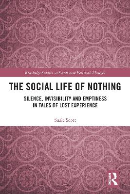 Social Life of Nothing: Silence, Invisibility and Emptiness in Tales of Lost Experience