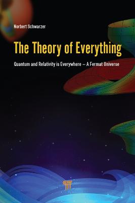 The Theory of Everything: Quantum and Relativity is everywhere   A Fermat Universe