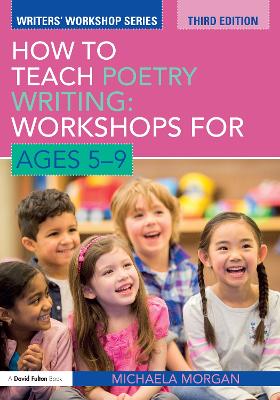 How to Teach Poetry Writing: Workshops for Ages 5-9