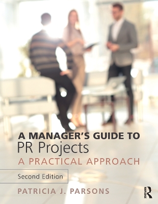 Manager's Guide to PR Projects: A Practical Approach