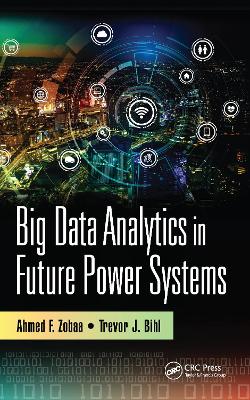 Big Data Analytics in Future Power Systems