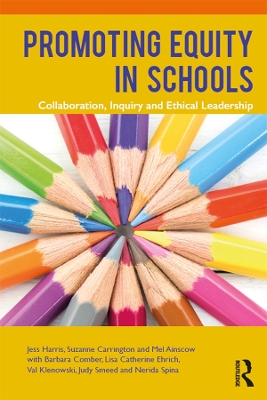 Promoting Equity in Schools: Collaboration, Inquiry and Ethical Leadership