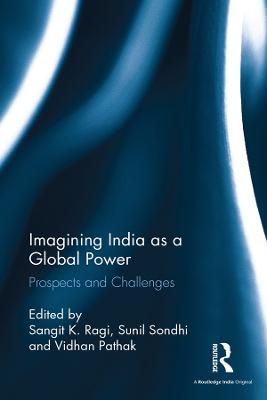 Imagining India as a Global Power: Prospects and Challenges