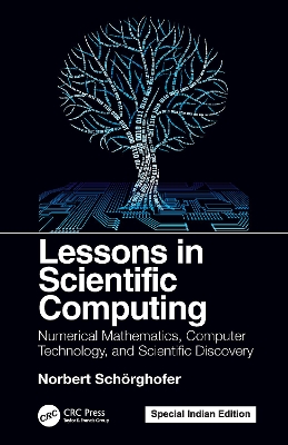Lessons in Scientific Computing: Numerical Mathematics, Computer Technology, and Scientific Discovery