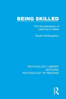 Being Skilled: The Socializations of Learning to Read