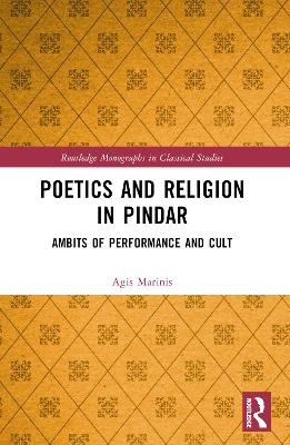 Poetics and Religion in Pindar: Ambits of Performance and Cult
