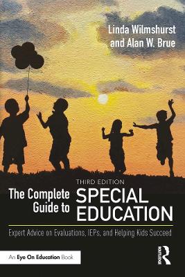 Complete Guide to Special Education: Expert Advice on Evaluations, IEPs, and Helping Kids Succeed