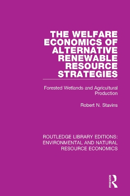 Welfare Economics of Alternative Renewable Resource Strategies: Forested Wetlands and Agricultural Production