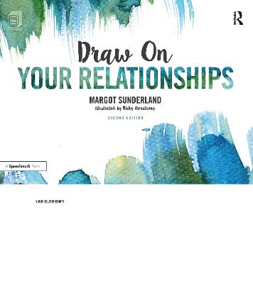 Draw on Your Relationships: Creative Ways to Explore, Understand and Work Through Important Relationship Issues