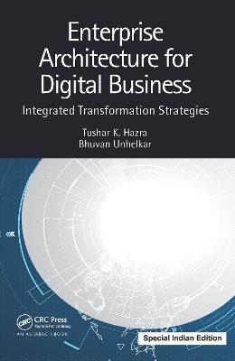 Enterprise Architecture for Digital Business: Integrated Transformation Strategies
