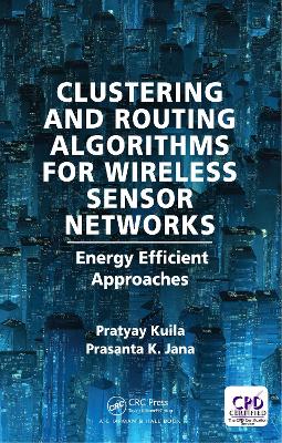 Clustering and Routing Algorithms for Wireless Sensor Networks: Energy Efficiency Approaches