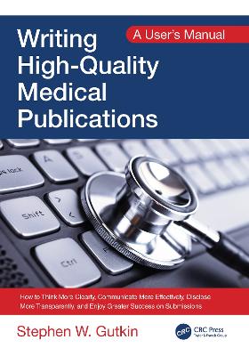 Writing High-Quality Medical Publications: A User's Manual