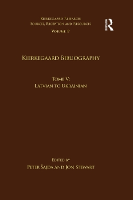 Volume 19, Tome V: Kierkegaard Bibliography: Latvian to Ukrainian