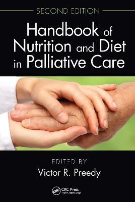 Handbook of Nutrition and Diet in Palliative Care, Second Edition