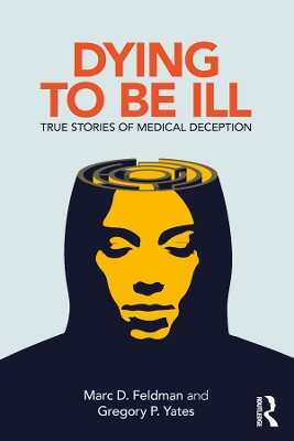 Dying to be Ill: True Stories of Medical Deception