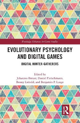 Evolutionary Psychology and Digital Games: Digital Hunter-Gatherers