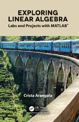 Exploring Linear Algebra: Labs and Projects with MATLAB(R)