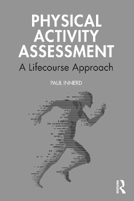 Physical Activity Assessment: A Lifecourse Approach