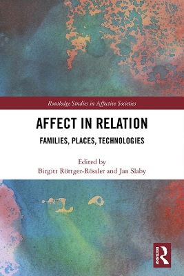 Affect in Relation: Families, Places, Technologies
