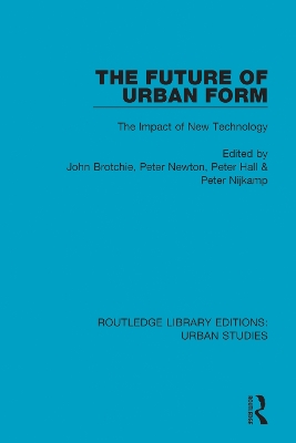 Future of Urban Form: The Impact of New Technology