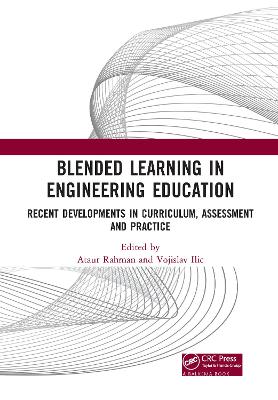 Blended Learning in Engineering Education: Recent Developments in Curriculum, Assessment and Practice