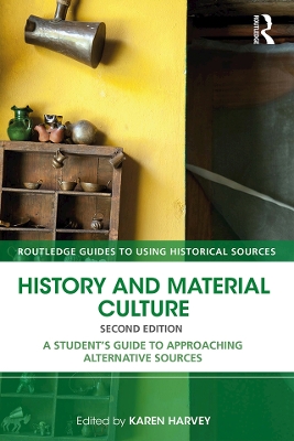 History and Material Culture: A Student's Guide to Approaching Alternative Sources