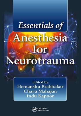 Essentials of Anesthesia for Neurotrauma