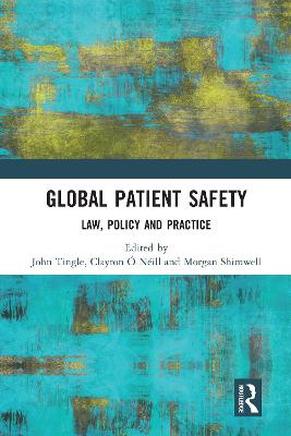 Global Patient Safety: Law, Policy and Practice